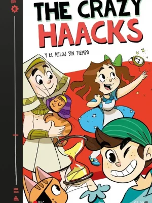 The crazy haacks y el reloj sin tiempo (serie the crazy haacks 3)