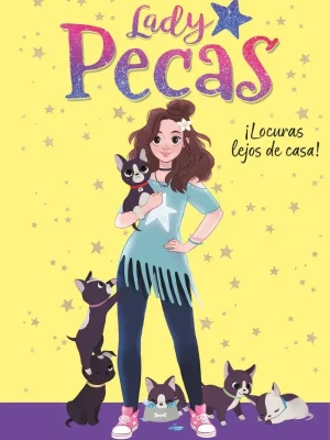 ¡locuras lejos de casa! (serie lady pecas 1)