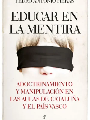 Educar en la mentira