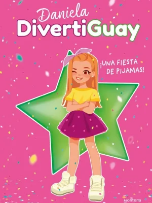 ¡una fiesta de pijamas! (daniela divertiguay 1)