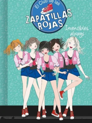 Invencibles, always (serie el club de las zapatillas rojas 16)