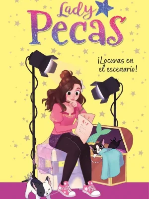 ¡locuras en el escenario! (serie lady pecas 2)
