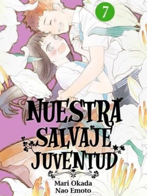Nuestra salvaje juventud, vol. 7