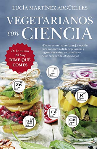 Vegetarianos con ciencia (spanish edition)