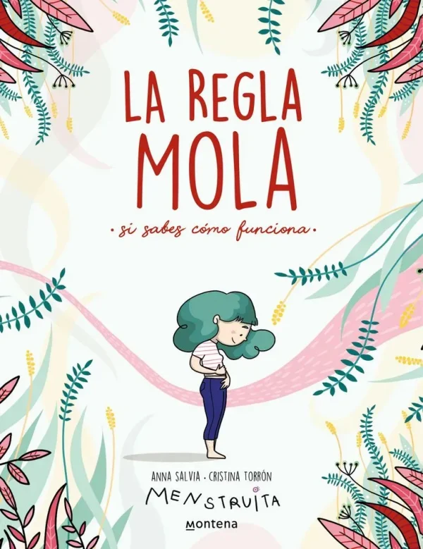 La regla mola (si sabes cómo funciona) (menstruita)