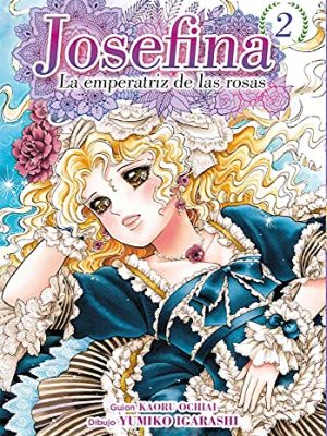 Josefina: la emperatriz de las rosas 02