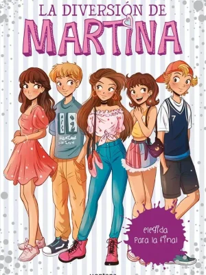 Elegida para la final (la diversión de martina 9)