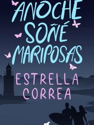 Anoche soñé mariposas