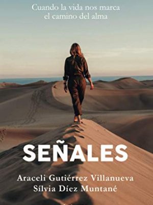 9788418307416_senales-cuando-la-vida-nos-marca-el-camino-del-alma-spanish-edition_front-1.jpg Señales. cuando la vida nos marca el camino del alma (spanish edition)