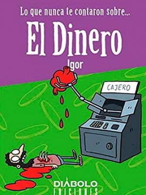 9788418320309_lo-que-nunca-te-contaron-sobre-el-dinero_front-1.jpg Lo que nunca te contaron sobre... el dinero