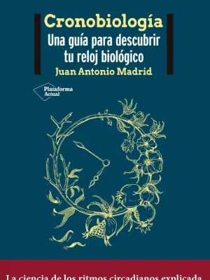 Cronobiología. una guía para descubrir tu reloj biológico