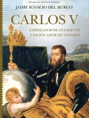 Carlos v. emperador de occidente y pacificador de navarra