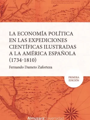 9788418952852_la-economia-politica-en-las-expediciones-ilustradas-a-la-america-espanola-1734-1810_front-1.webp La economía política en las expediciones ilustradas a la américa española (1734-1810).