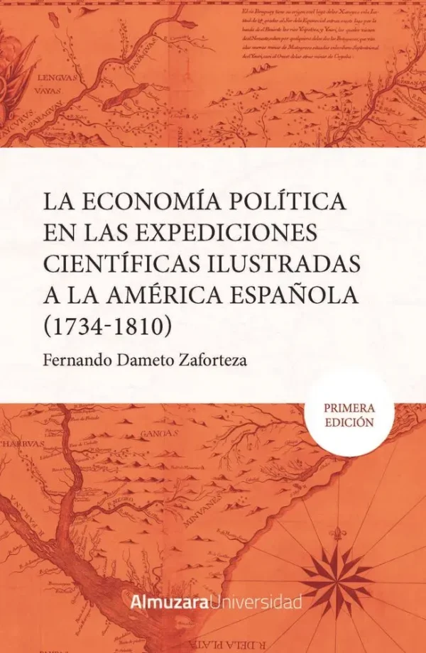 La economía política en las expediciones ilustradas a la américa española (1734-1810).