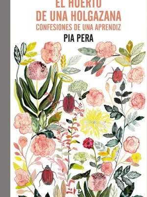 El huerto de una holgazana