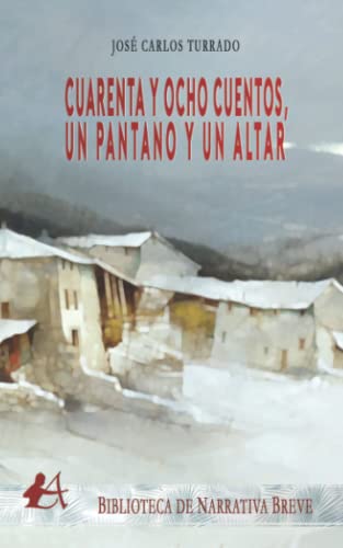 9788419340689_cuarenta-y-ocho-cuentos-un-pantano-y-un-altar-spanish-edition_front-4.jpg Cuarenta y ocho cuentos, un pantano y un altar (spanish edition)