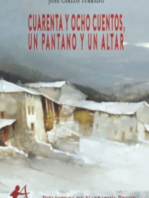 9788419340689_cuarenta-y-ocho-cuentos-un-pantano-y-un-altar-spanish-edition_front-5.jpg Cuarenta y ocho cuentos, un pantano y un altar (spanish edition)