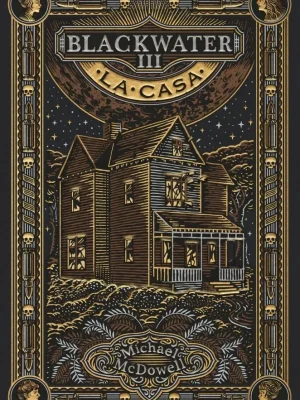 Blackwater iii. la casa