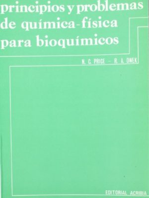 Principios y problemas de química física para bioquímicos (spanish edition)
