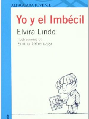 Yo y el imbecil (spanish edition)