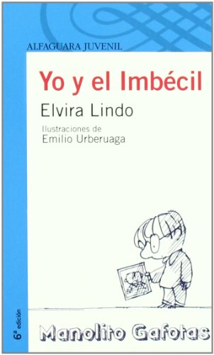 Yo y el imbecil (spanish edition)
