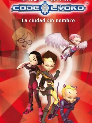 Código lyoko 2. la ciudad sin nombre