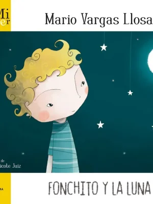 Mi primer mario vargas llosa. fonchito y la luna