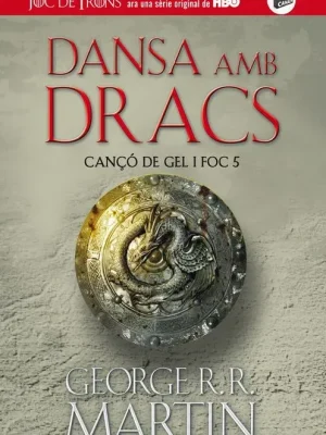 Dansa amb dracs (cançó de gel i foc 5)