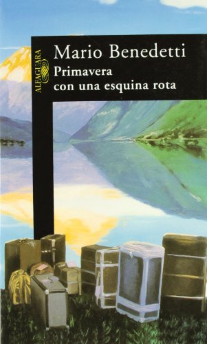 Primavera con una esquina rota - ali101 (literaturas) (spanish edition)