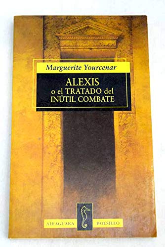 Alexis o el tratado del inutil combate