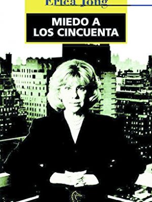 Miedo a los 50 (spanish edition)