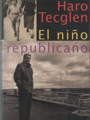 El niño republicano (spanish edition)