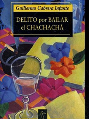9788420429199_delito-por-bailar-el-chachacha-alfaguara-bolsillo_front-1.jpg Delito por bailar el chachacha (alfaguara bolsillo)