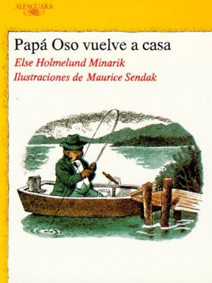 Papa oso vuelve a casa (osito) (spanish edition)