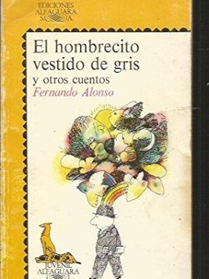 El hombrecito vestido de gris y otros cuentos (spanish edition)