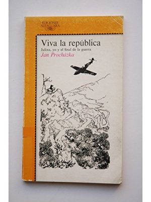 Viva la república julina yo y el final de la guerra