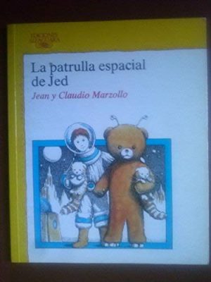 La patrulla espacial de jed / jed's junior space patrol (spanish edition)