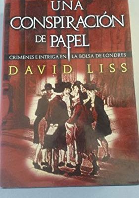 Una conspiración de papel (a conspiracy of paper) (spanish edition)
