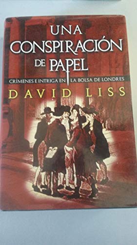 Una conspiración de papel (a conspiracy of paper) (spanish edition)