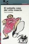 9788420443768_el-extrano-caso-del-nino-insecto_front-2.jpg El extraño caso del niño insecto