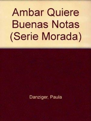 Ambar quiere buenas notas (serie morada) (spanish edition)