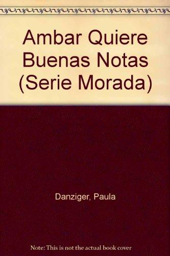 Ambar quiere buenas notas (serie morada) (spanish edition)