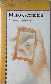 Mano escondida (juvenil alfaguara) (spanish edition)