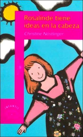 Rosalinde tiene ideas en la cabeza (alfaguara infantil) (spanish edition)