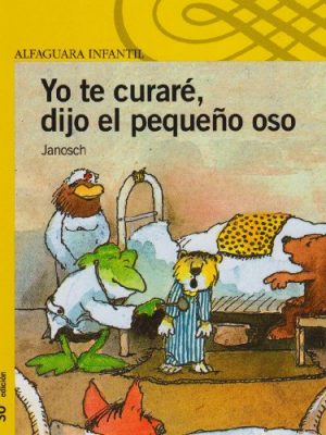 Yo te curare, dijo el pequeño oso (spanish edition)