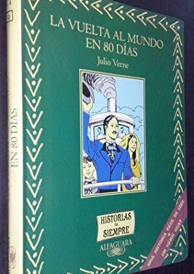 9788420457055_la-vuelta-al-mundo-en-80-dias-around-the-world-in-80-days-spanish-edition-historias-de-siempre-_front-1.jpg La vuelta al mundo en 80 días / around the world in 80 days (spanish edition) (historias de siempre series)