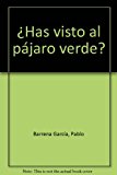 ¿has visto al pájaro verde?