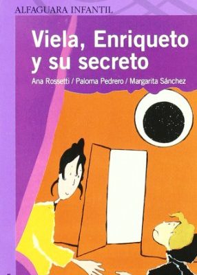 Viela, enriqueto y su secreto (spanish edition)