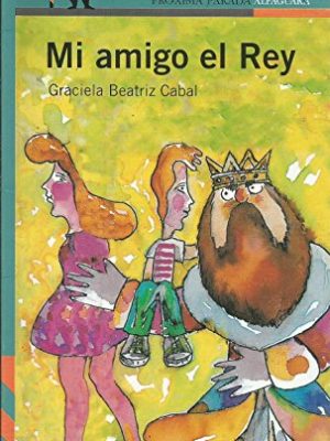 9788420465784_mi-amigo-el-rey_front-3.jpg Mi amigo el rey