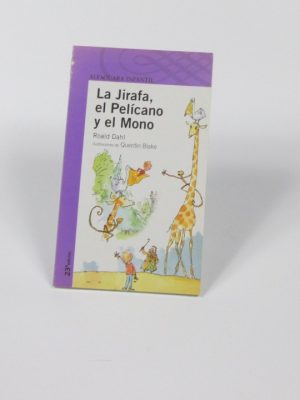 La jirafa, el pelícano y el mono